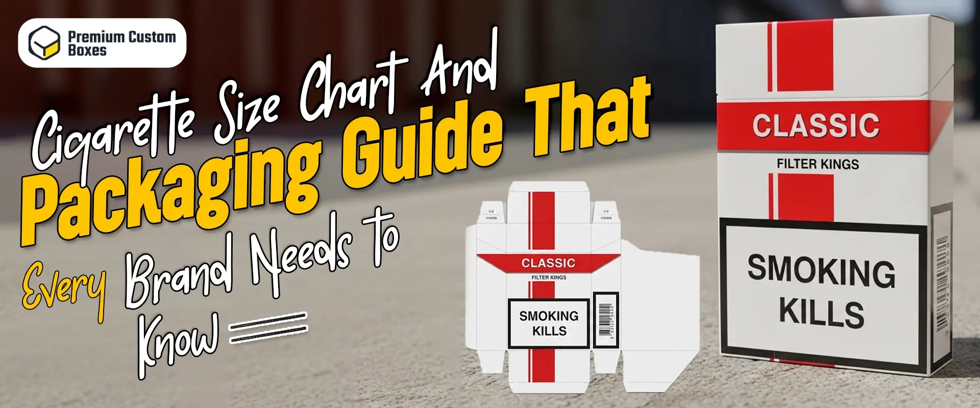 Cigarette Size Chart And Packaging Guide That Every Brand Needs to Know